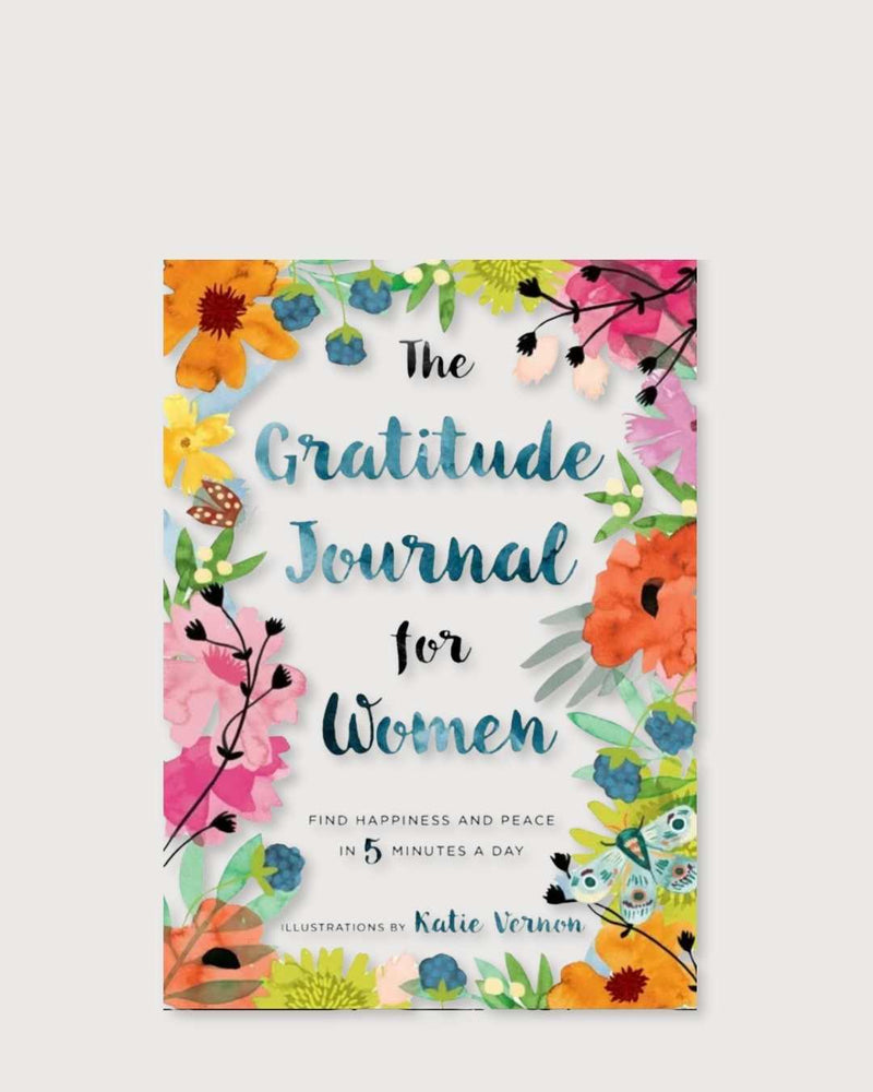 The Gratitude Journal for Women: Find Happiness and Peace in 5 Minutes a Day - Paperback